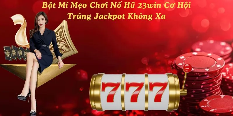 Bật mí mẹo chơi nổ hũ cực hiệu quả dành cho game thủ