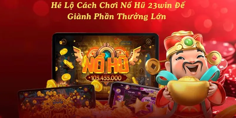 cách chơi nổ hũ