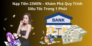 nạp tiền 23WIN