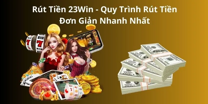 rút tiền 23win